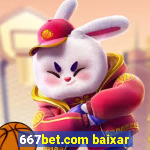 667bet.com baixar